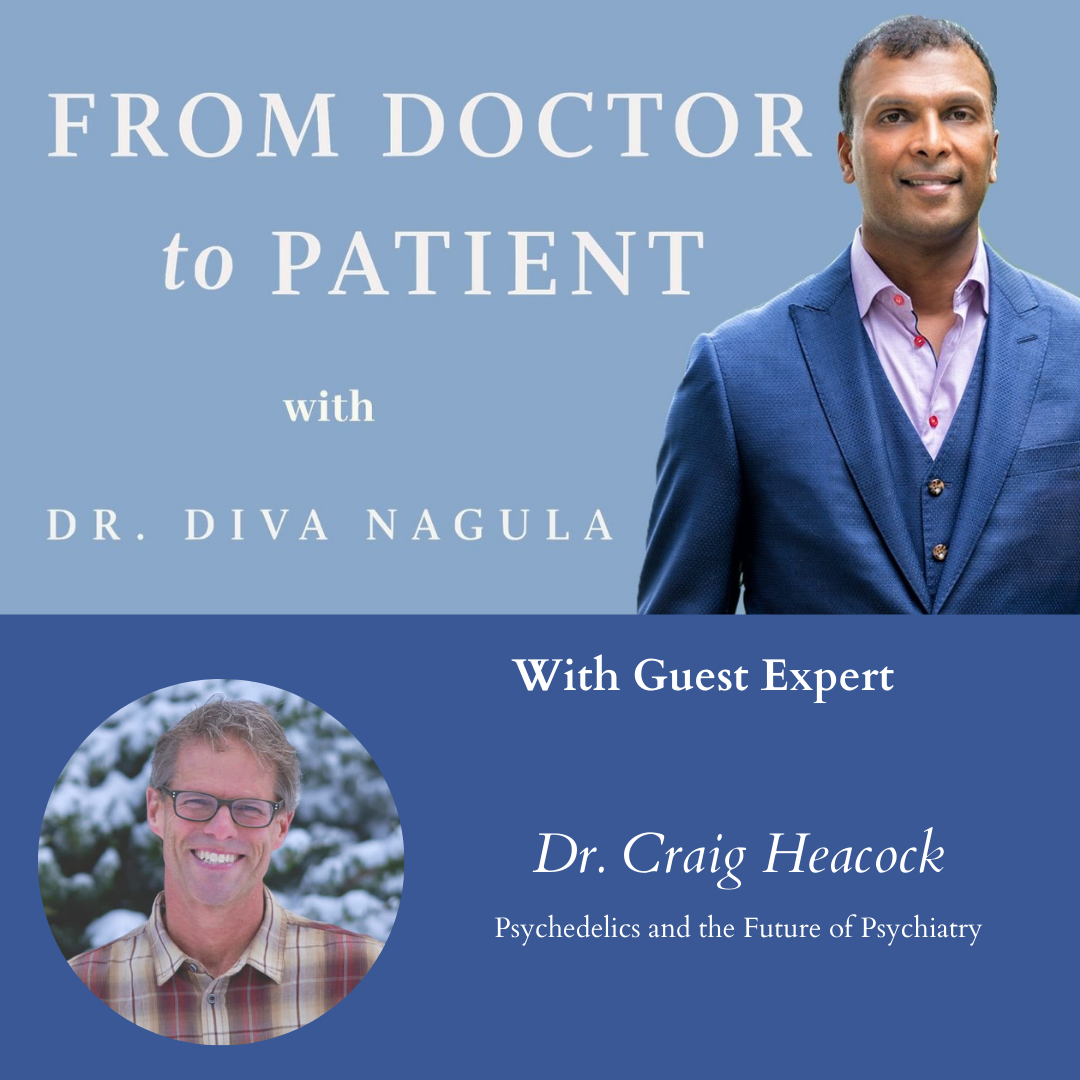 PODCAST- DR. Craig Heacock: Psychedelics and the Future of Psychiatry