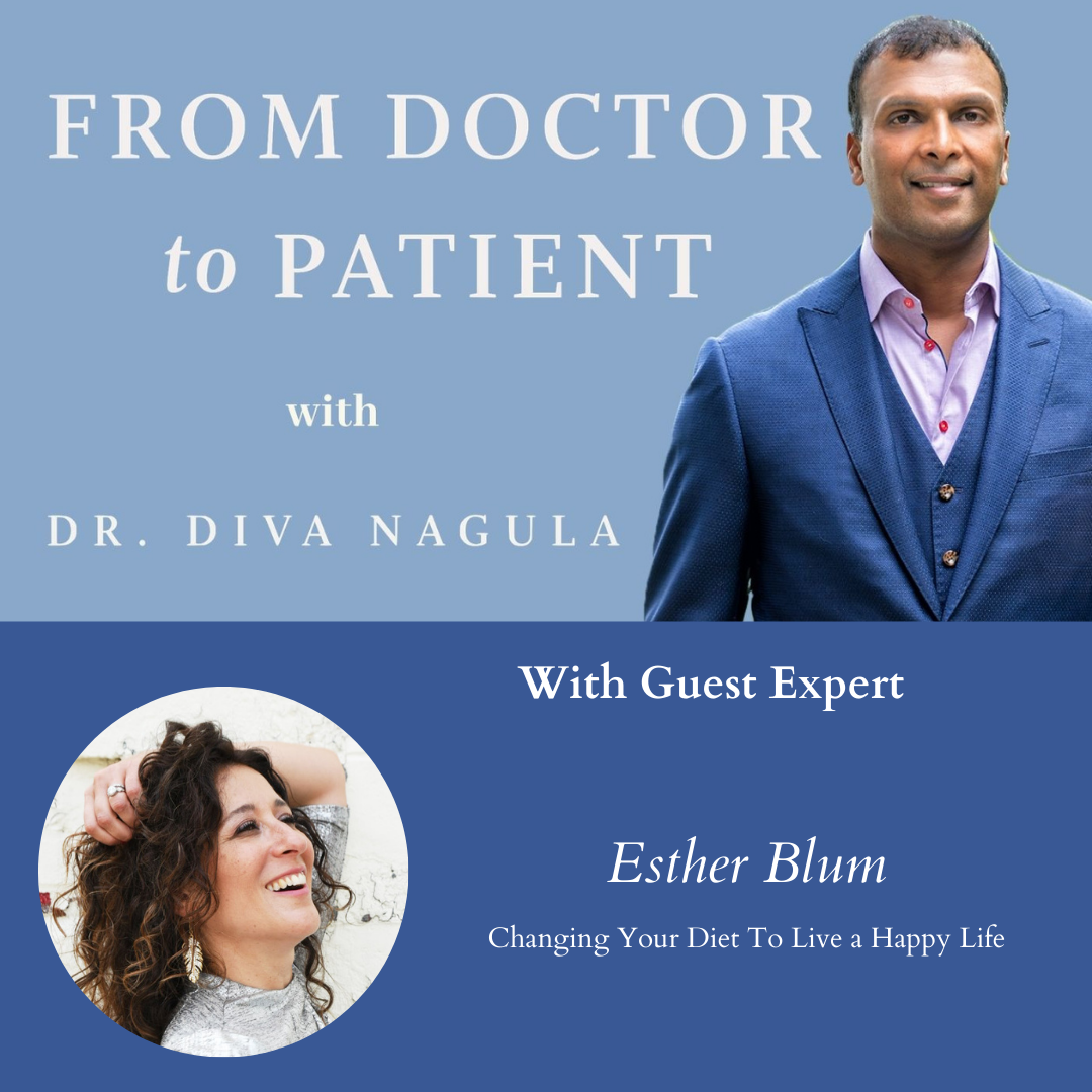 PODCAST-  Esther Blum- Changing Your Diet To Live a Happy Life