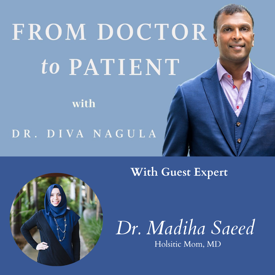 PODCAST- Dr. Madiha Saeed – Holsitic Mom, MD