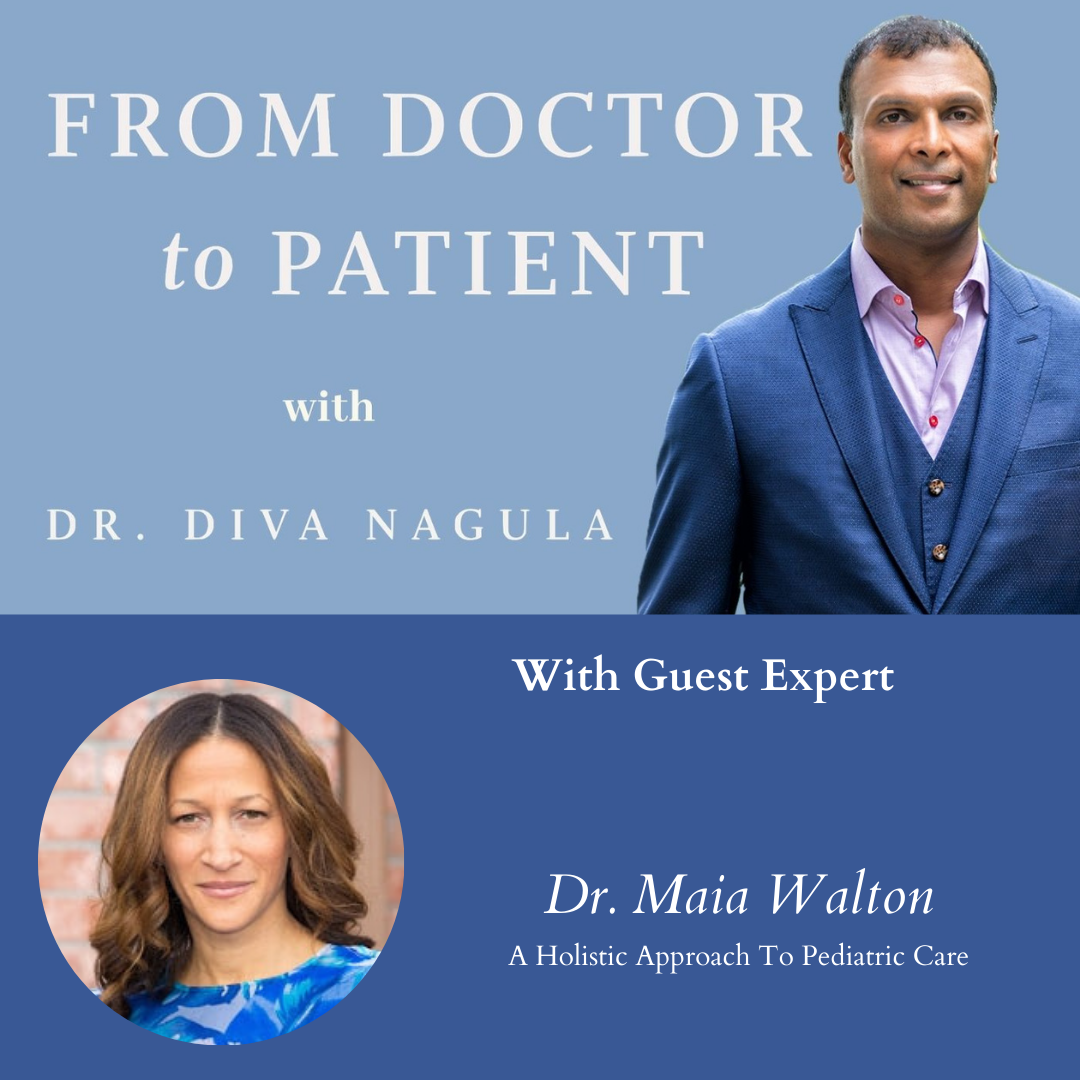 PODCAST- Dr. Maia Walton – A Holistic Approach To Pediatric Care